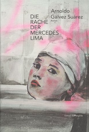 Arnoldo Gálvez Suárez: Die Rache der Mercedes Lima. Cover