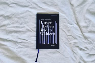 Marie Darrieussecq: Unser Leben in den Wäldern