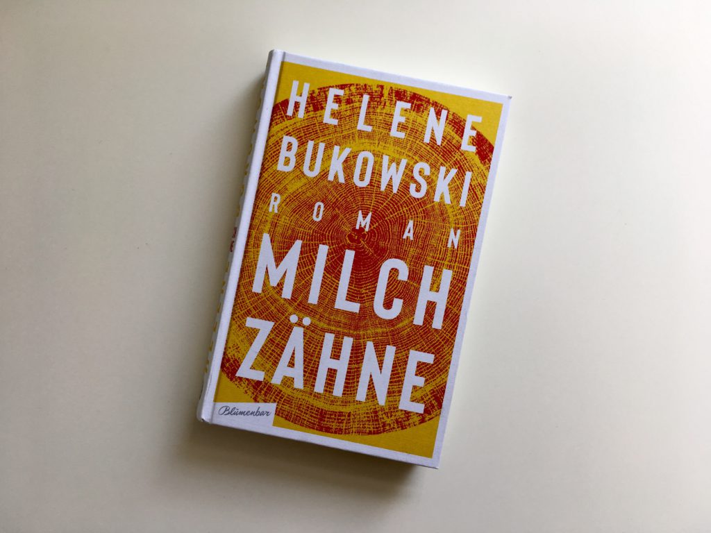 Helene Bukowski: Milchzähne