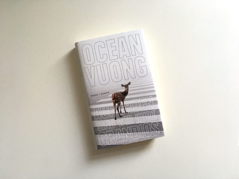 IMG_5579 Ocean Vuong: Auf Erden sind wir kurz grandios
