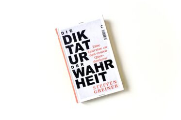 Steffen Greiner: Die Diktatur der Wahrheit