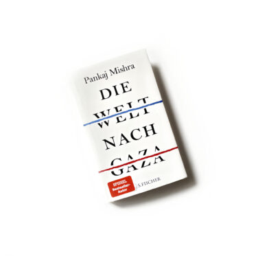 Mishra, Die Welt nach Gaza, Cover